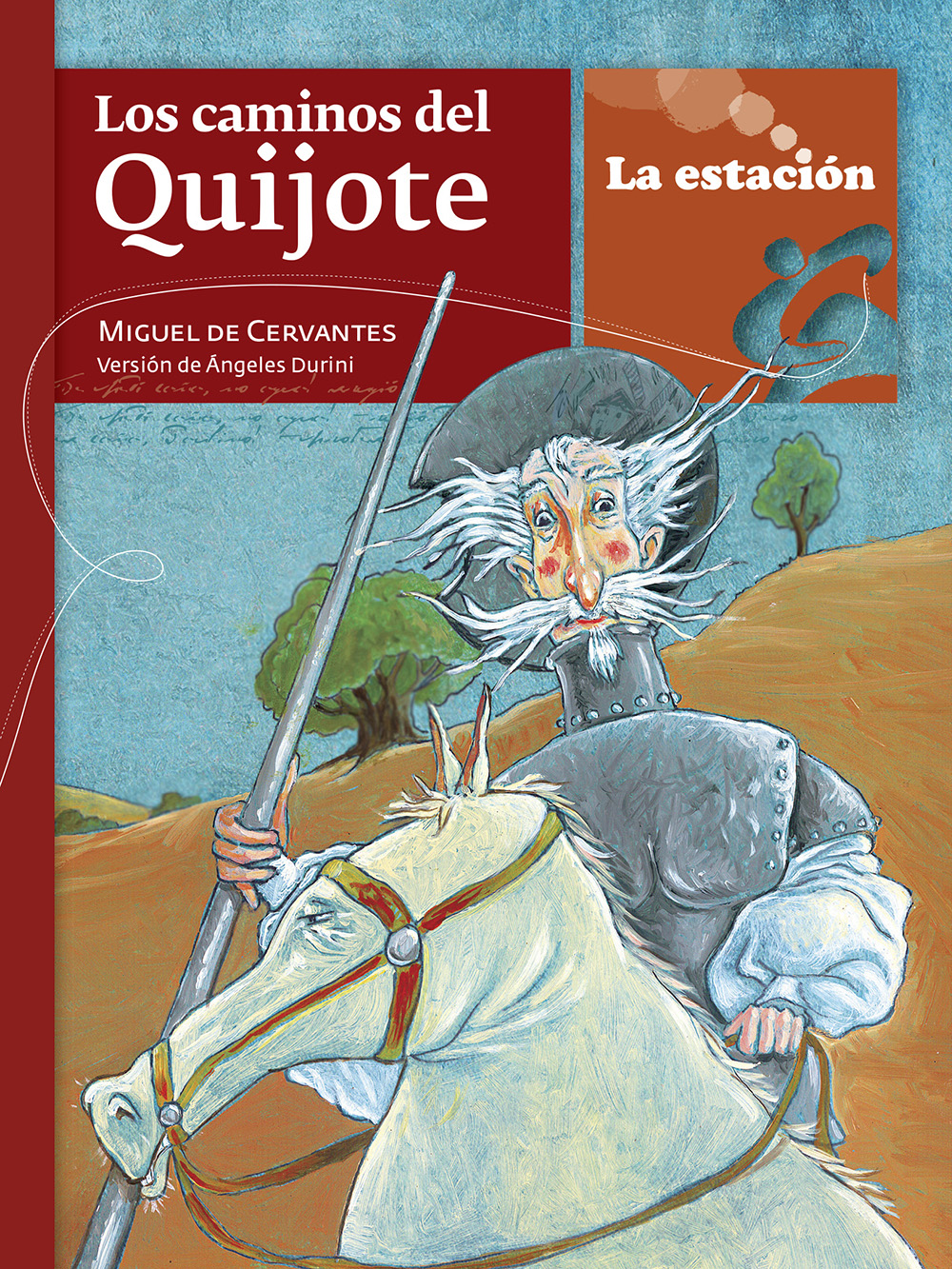 Los Caminos Del Quijote Estacion Editora